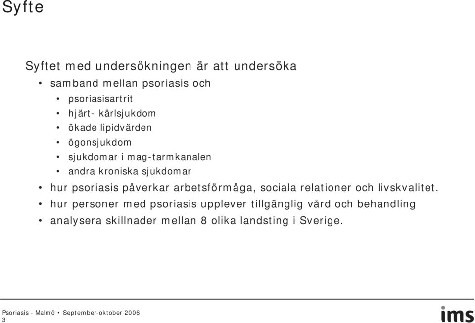 sjukdomar hur psoriasis påverkar arbetsförmåga, sociala relationer och livskvalitet.