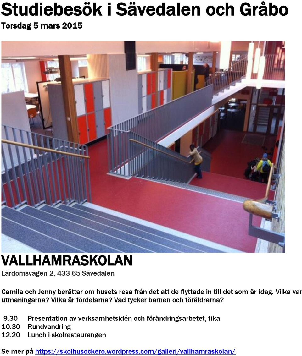 Vilka är fördelarna? Vad tycker barnen och föräldrarna? 9.