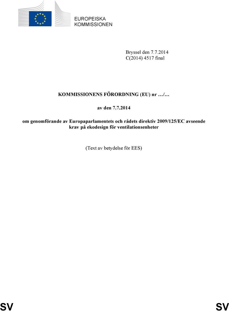 7.7.2014 om genomförande av Europaparlamentets och rådets direktiv