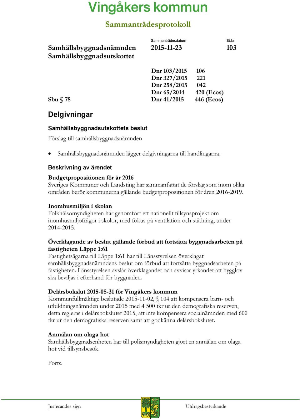 Inomhusmiljön i skolan Folkhälsomyndigheten har genomfört ett nationellt tillsynsprojekt om inomhusmiljöfrågor i skolor, med fokus på ventilation och städning, under 2014-2015.