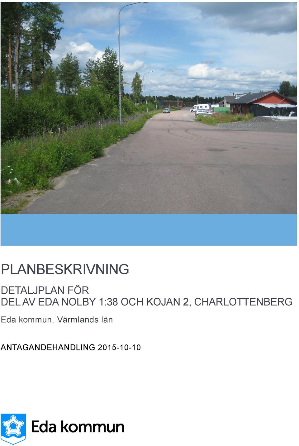 2, CHARLOTTENBERG Eda kommun,