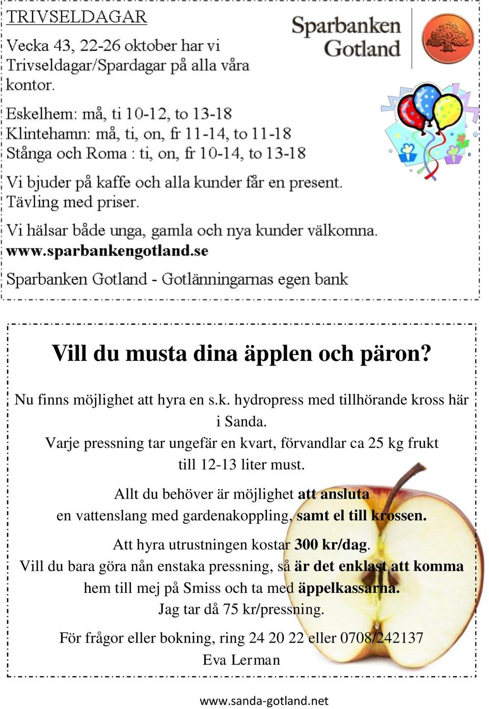 Allt du behöver är möjlighet att ansluta en vattenslang med gardenakoppling, samt el till krossen. Att hyra utrustningen kostar 300 kr/dag.