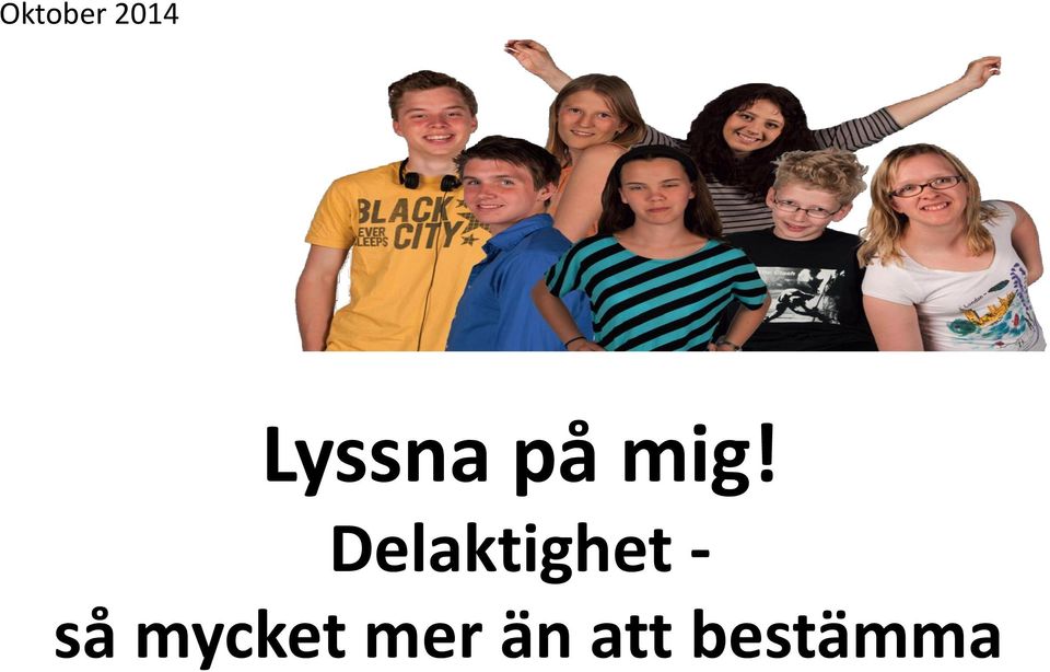 Delaktighet - så