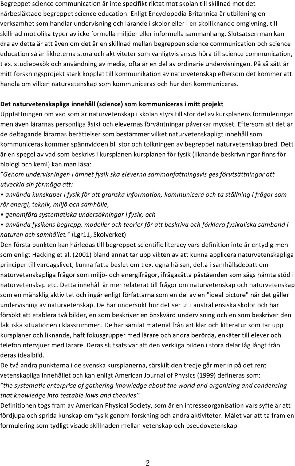 eller informella sammanhang.