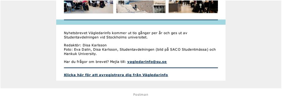 Redaktör: Disa Karlsson Foto: Eva Dalin, Disa Karlsson, Studentavdelningen (bild på SACO