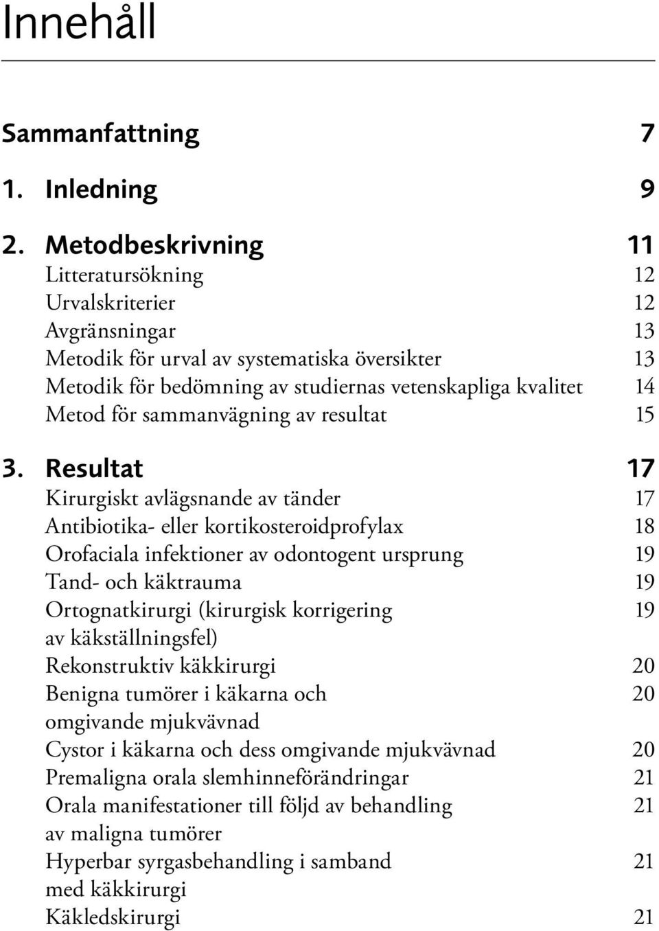 sammanvägning av resultat 15 3.
