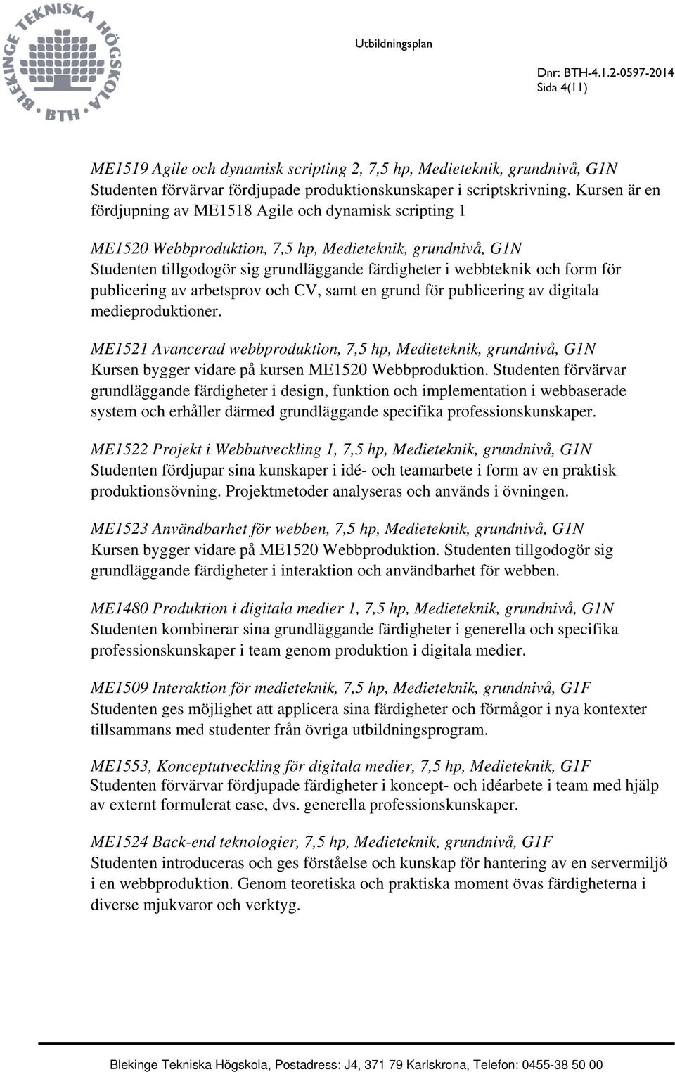 för publicering av arbetsprov och CV, samt en grund för publicering av digitala medieproduktioner.