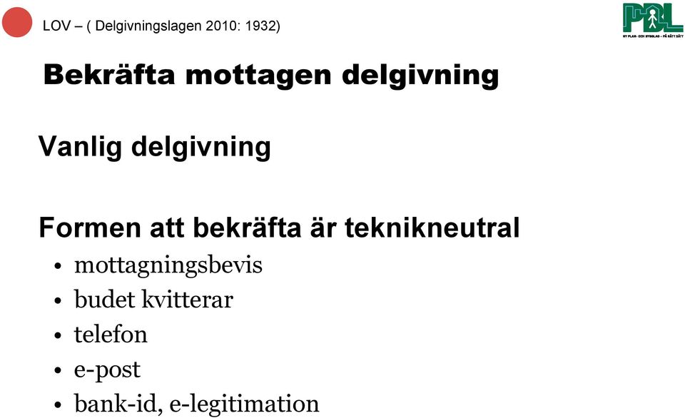 att bekräfta är teknikneutral mottagningsbevis