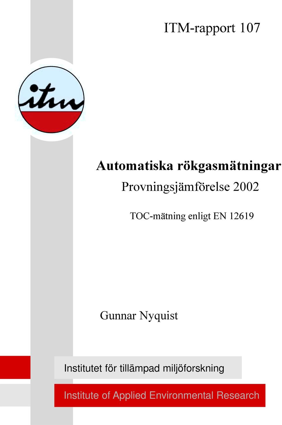 12619 Gunnar Nyquist Institutet för tillämpad