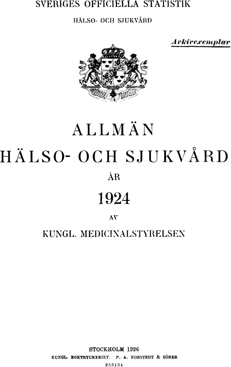 SJUKVÅRD ÅR 1924 AV KUNGL.