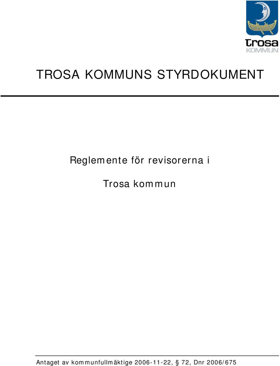 Trosa kommun Antaget av