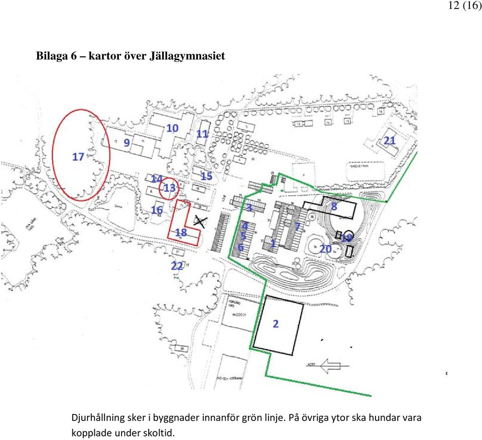 byggnader innanför grön linje.