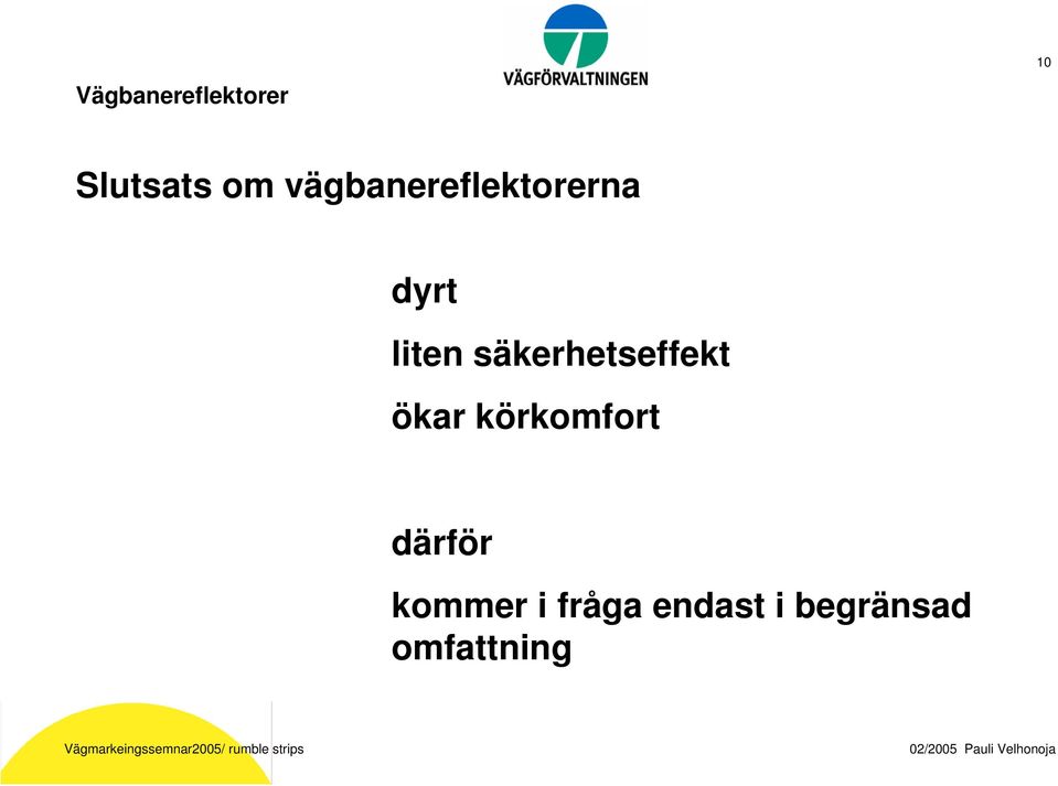 säkerhetseffekt ökar körkomfort