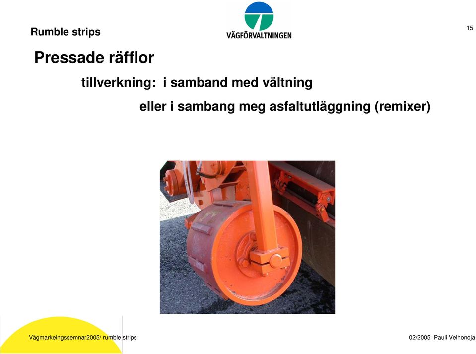 samband med vältning eller i