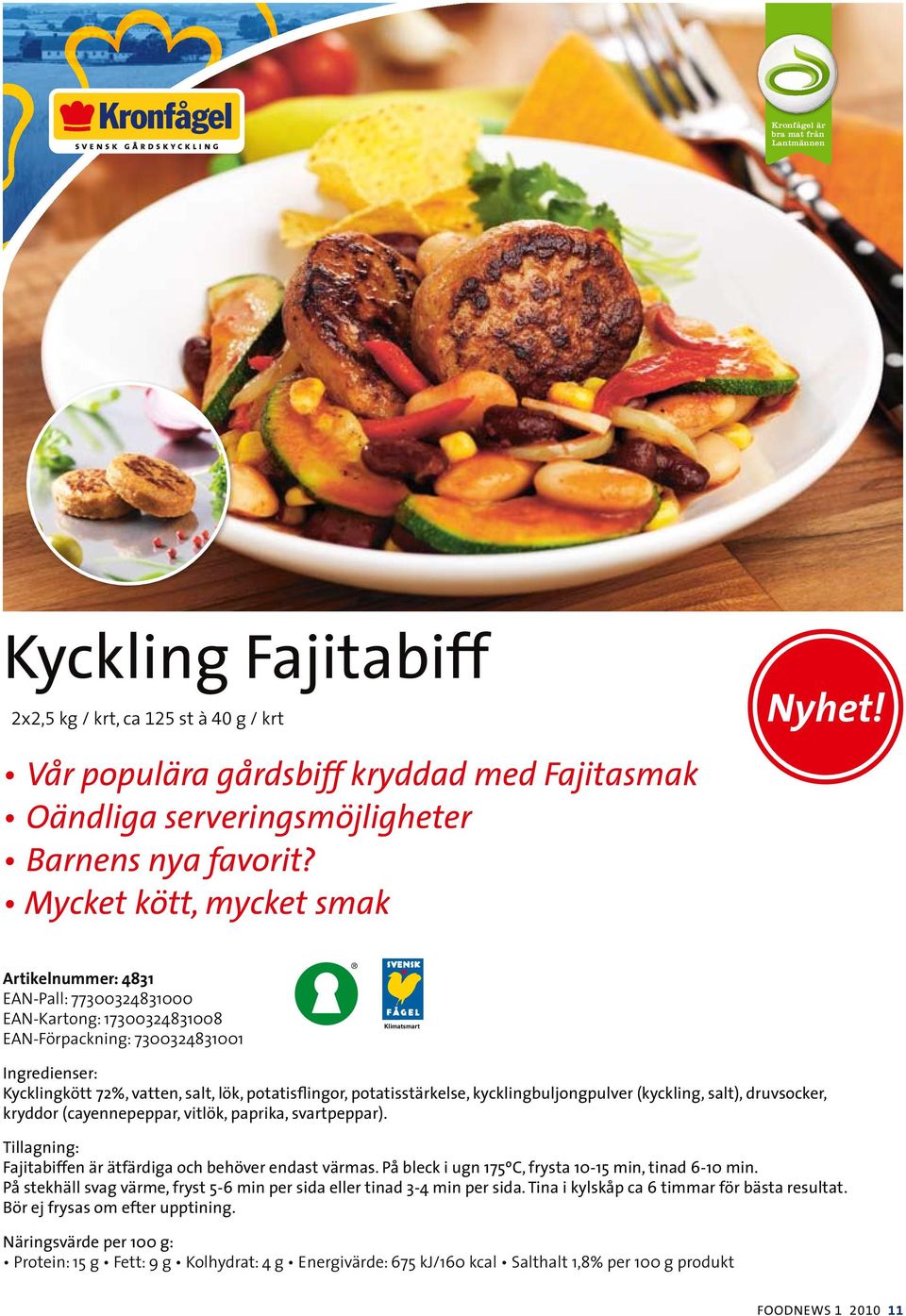 potatisflingor, potatisstärkelse, kycklingbuljongpulver (kyckling, salt), druvsocker, kryddor (cayennepeppar, vitlök, paprika, svartpeppar).