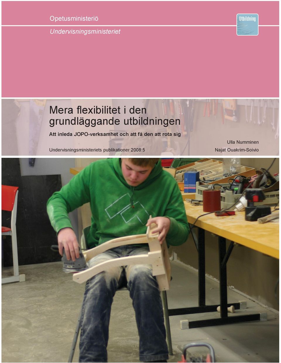 JOPO-verksamhet och att få den att rota sig