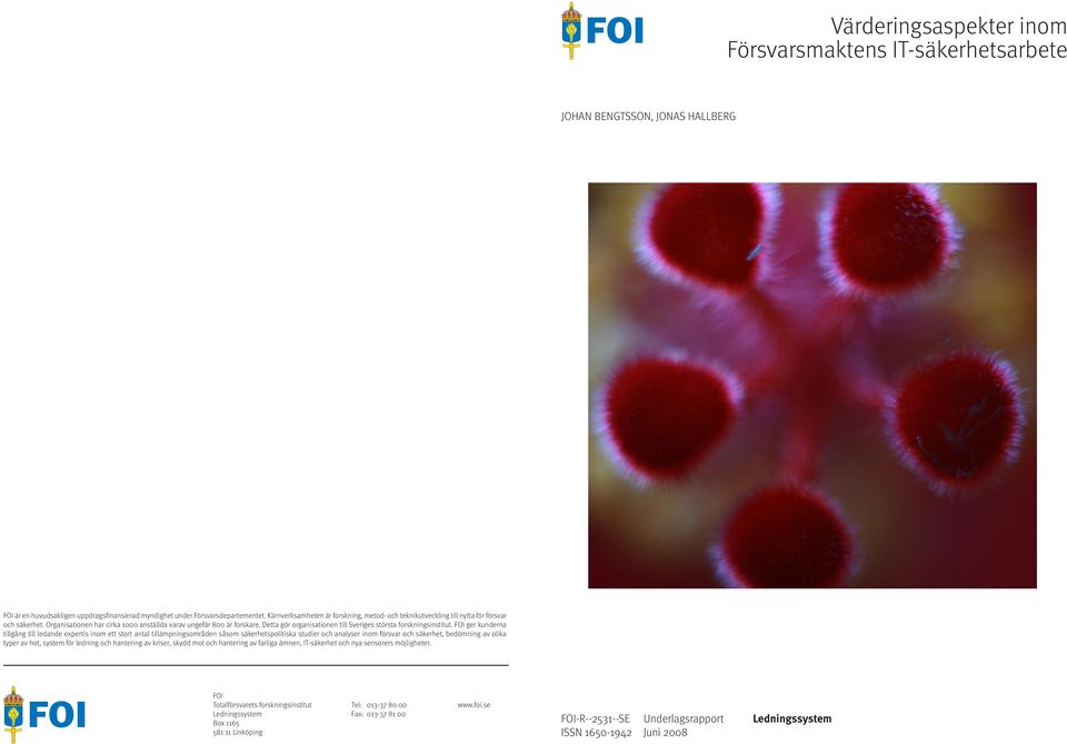 Detta gör organisationen till Sveriges största forskningsinstitut.