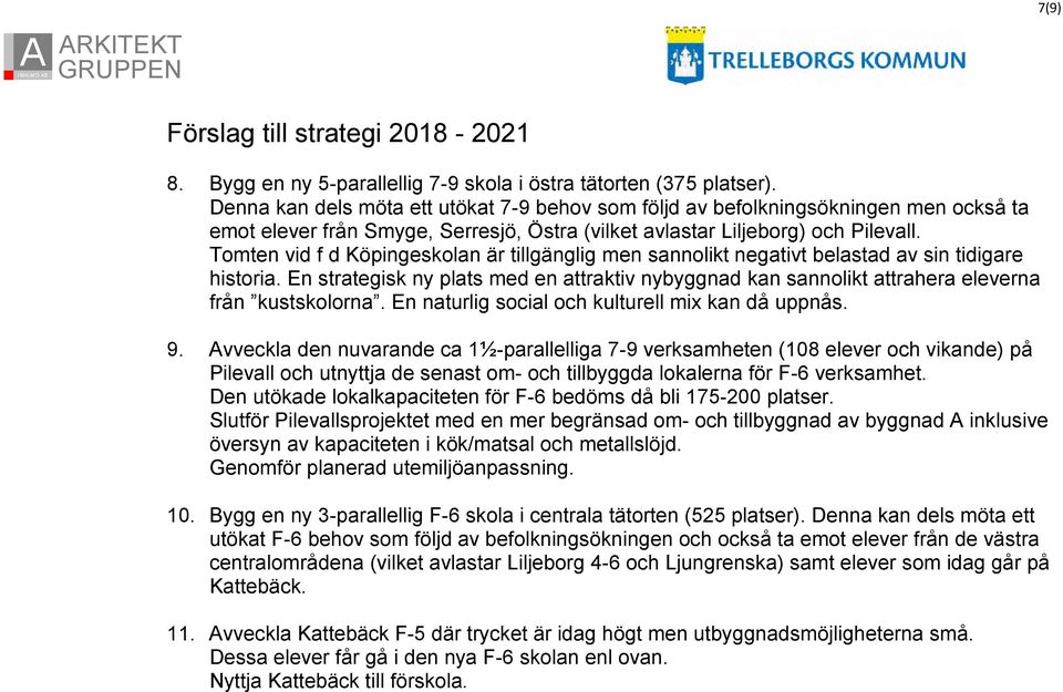 Tomten vid f d Köpingeskolan är tillgänglig men sannolikt negativt belastad av sin tidigare historia.