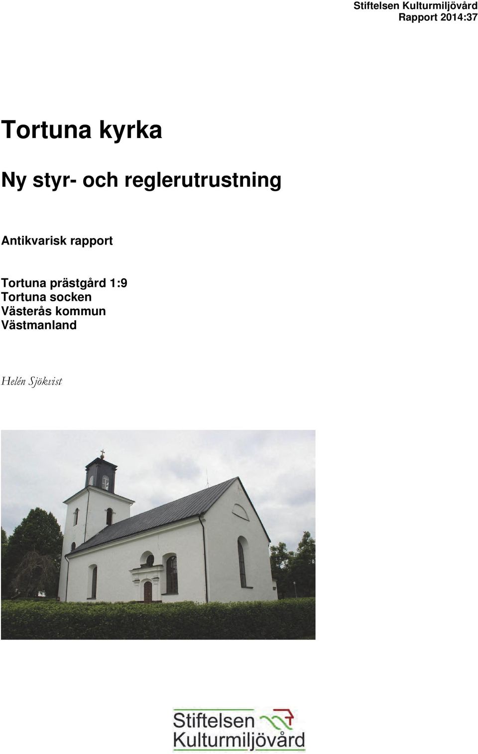 Antikvarisk rapport Tortuna prästgård 1:9