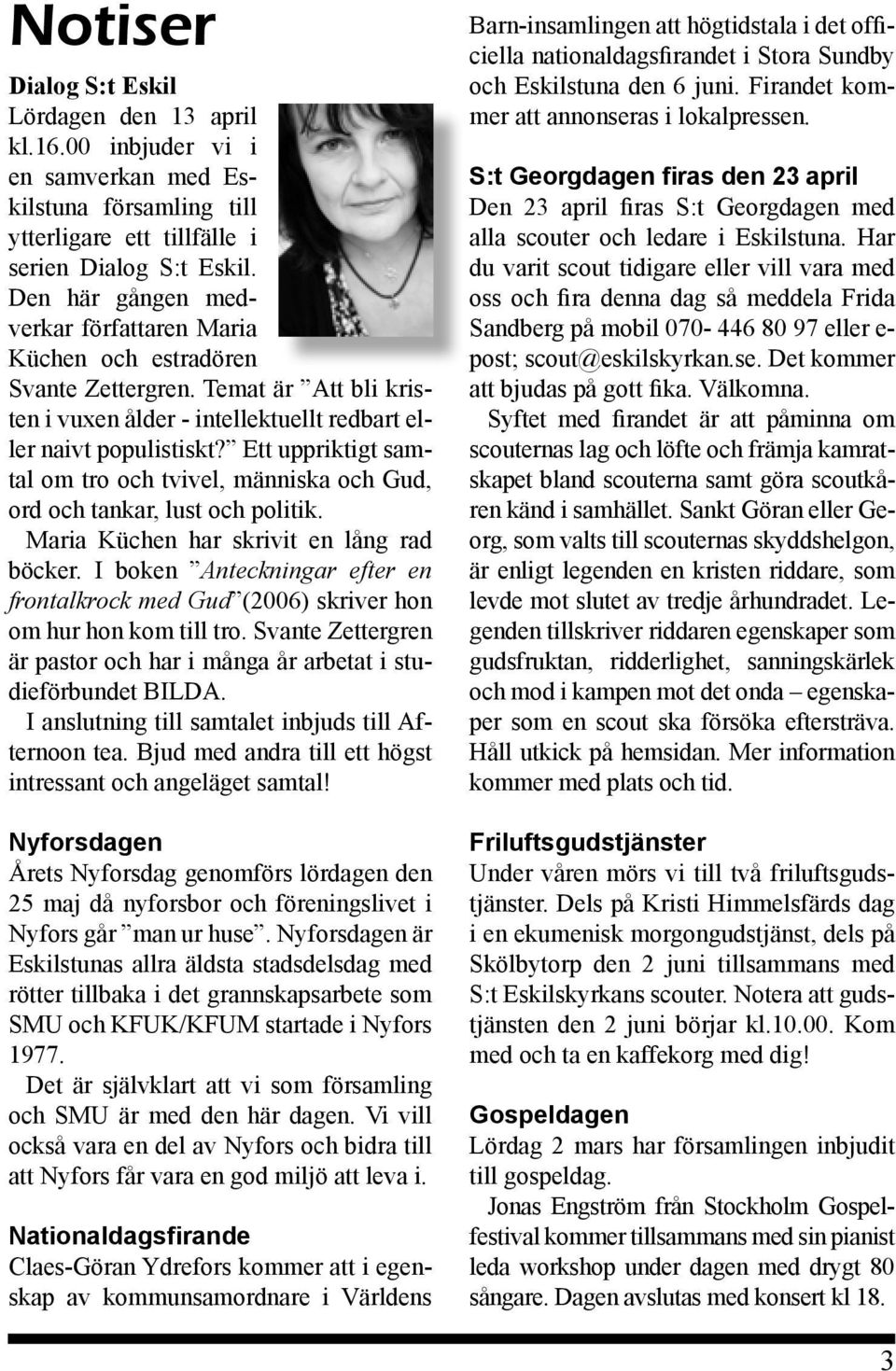 Ett uppriktigt samtal om tro och tvivel, människa och Gud, ord och tankar, lust och politik. Maria Küchen har skrivit en lång rad böcker.