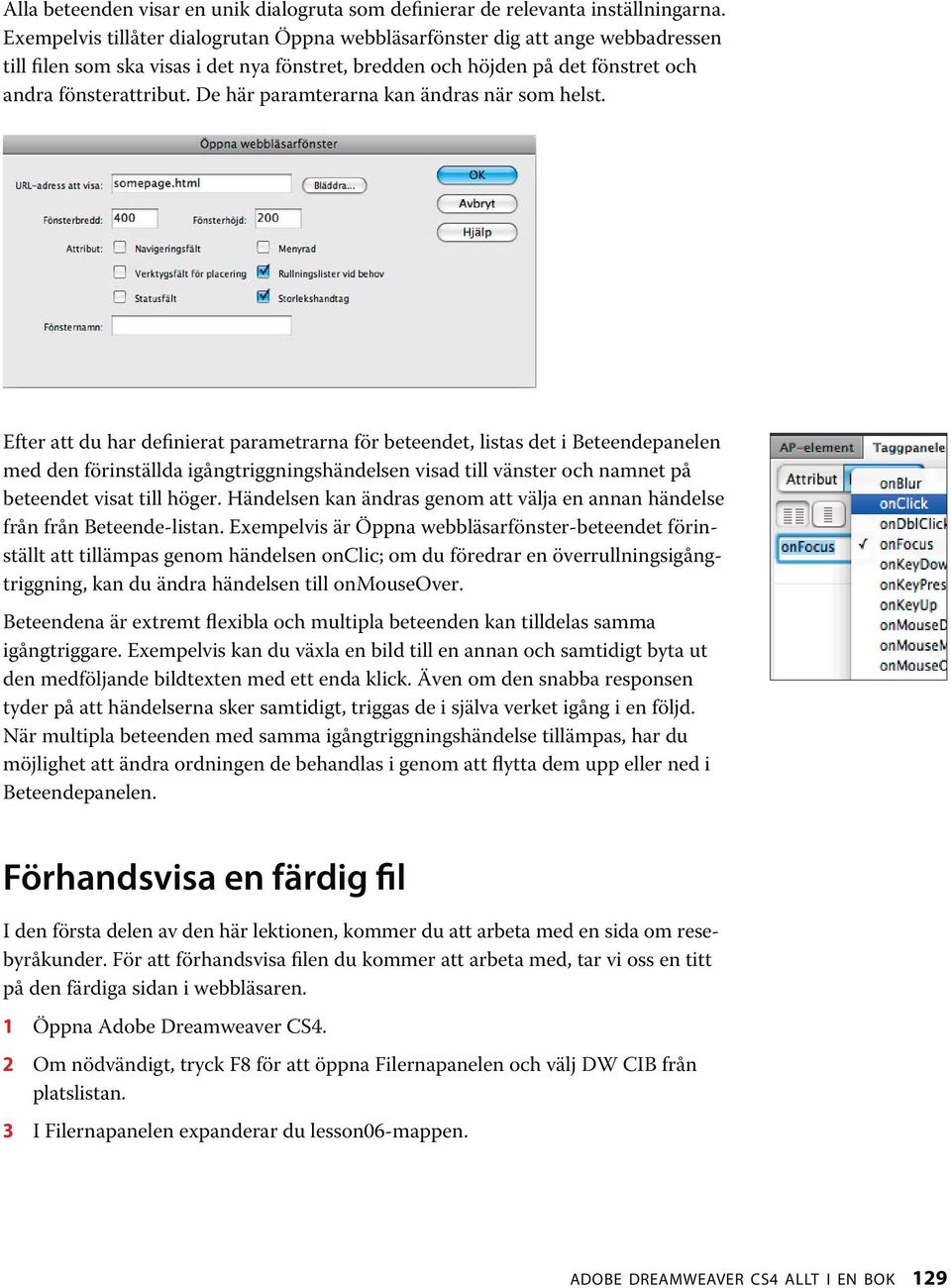 De här paramterarna kan ändras när som helst.