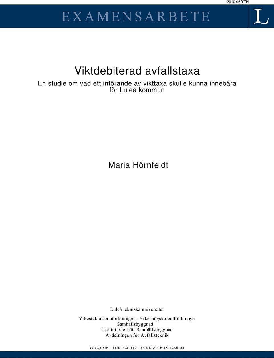 Yrkestekniska utbildningar - Yrkeshögskoleutbildningar Samhällsbyggnad Institutionen för