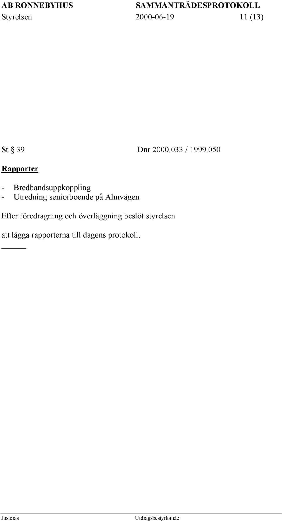 seniorboende på Almvägen Efter föredragning och