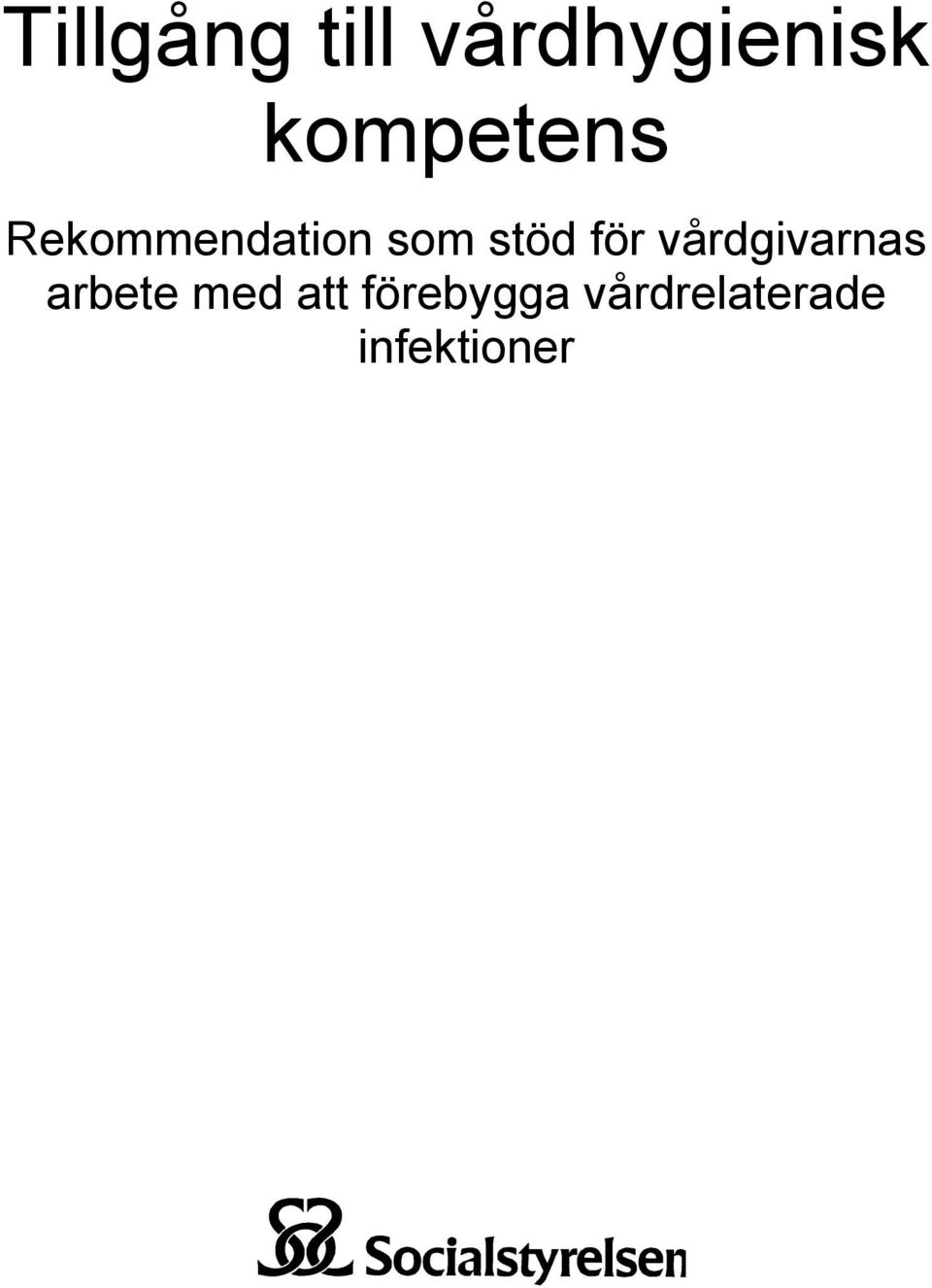 stöd för vårdgivarnas arbete med