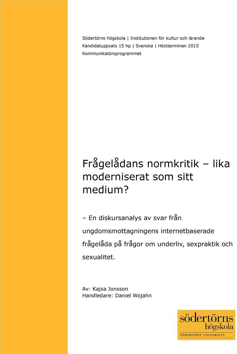 sitt medium?