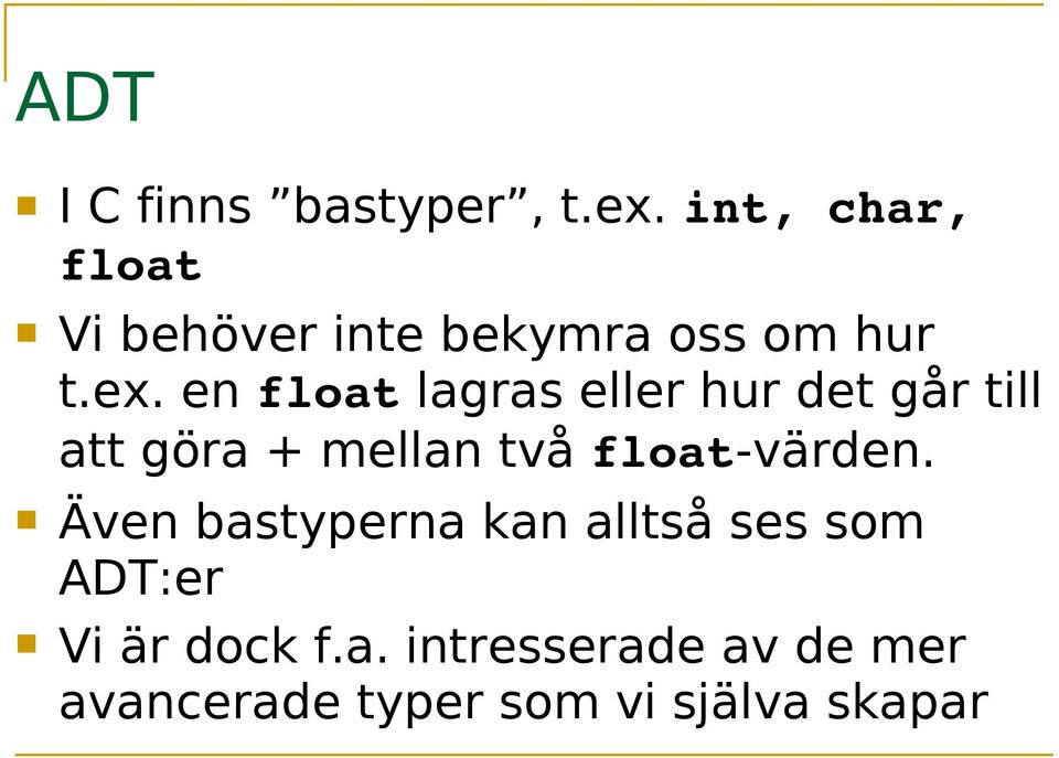 en float lagras eller hur det går till att göra + mellan två