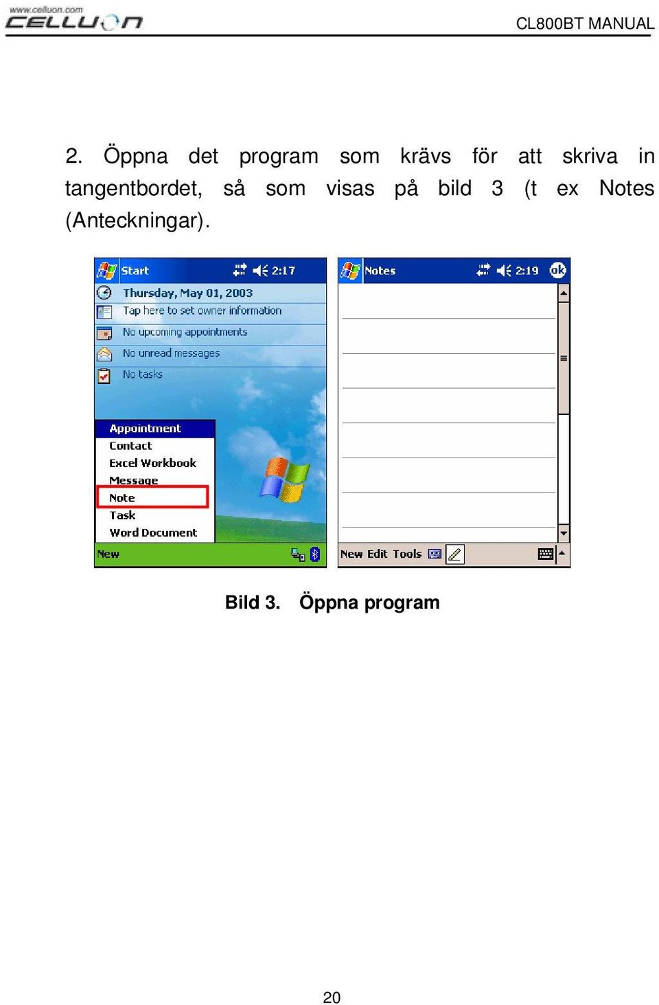 som visas på bild 3 (t ex Notes