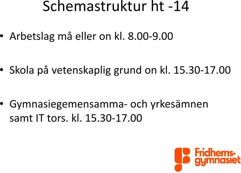 00 Skola på vetenskaplig grund on kl. 15.