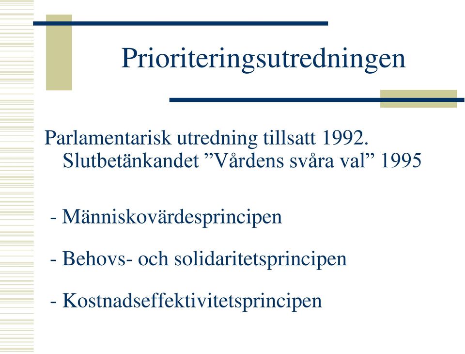 Slutbetänkandet Vårdens svåra val 1995 -