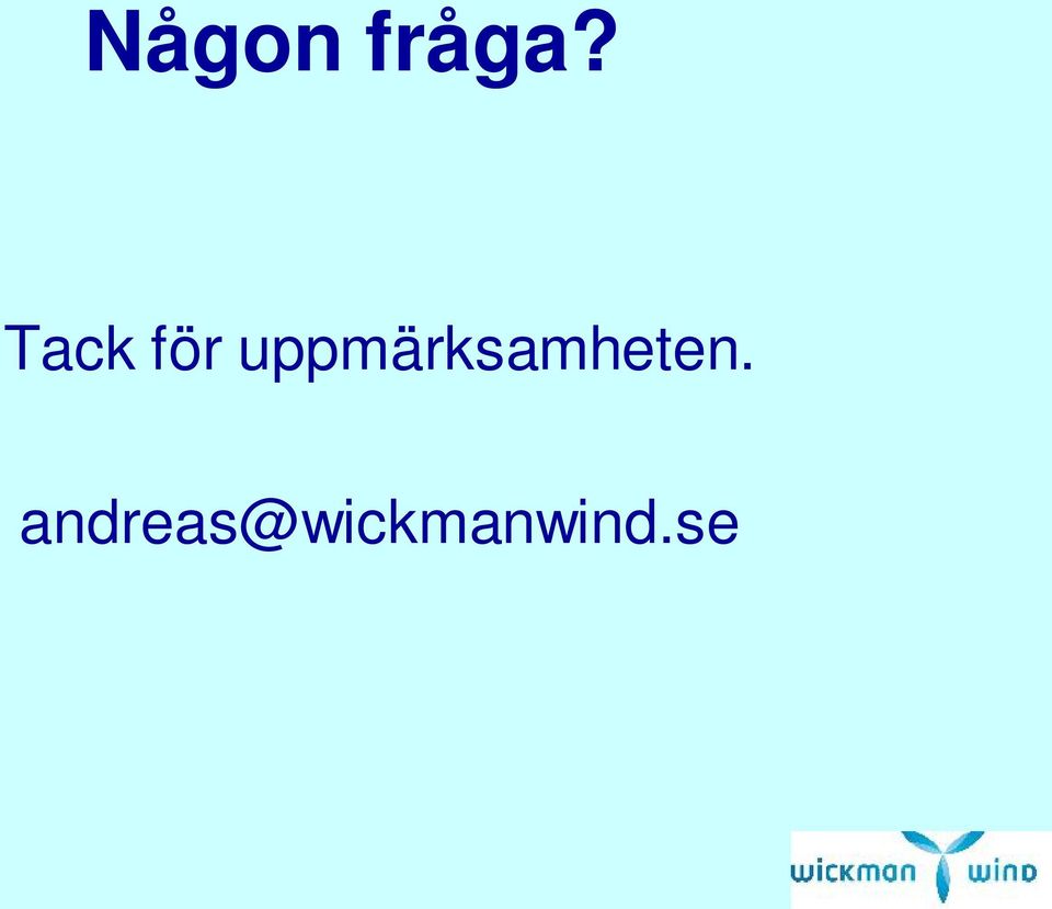 uppmärksamheten.