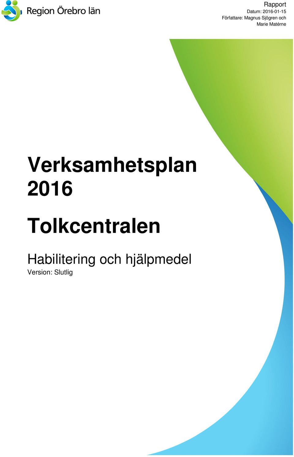 Verksamhetsplan 2016 Tolkcentralen