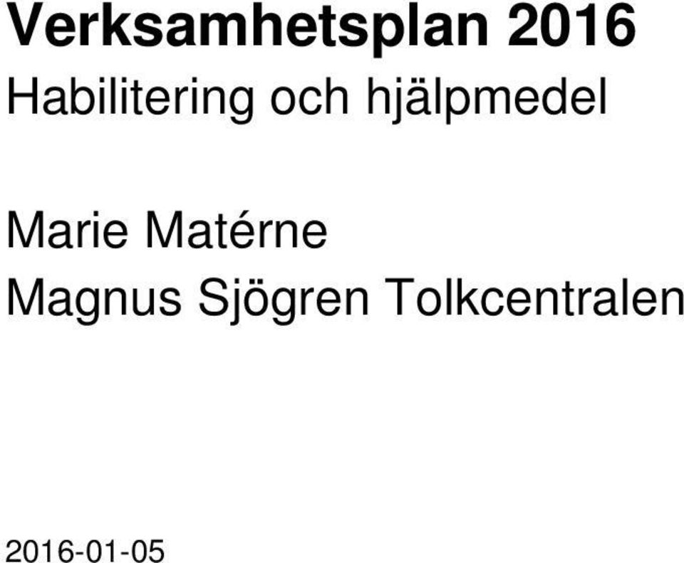 hjälpmedel Marie Matérne