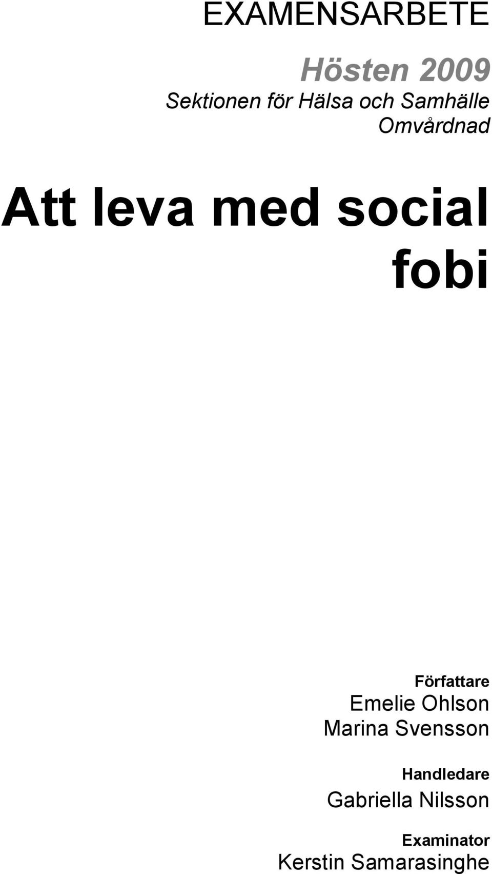 Författare Emelie Ohlson Marina Svensson