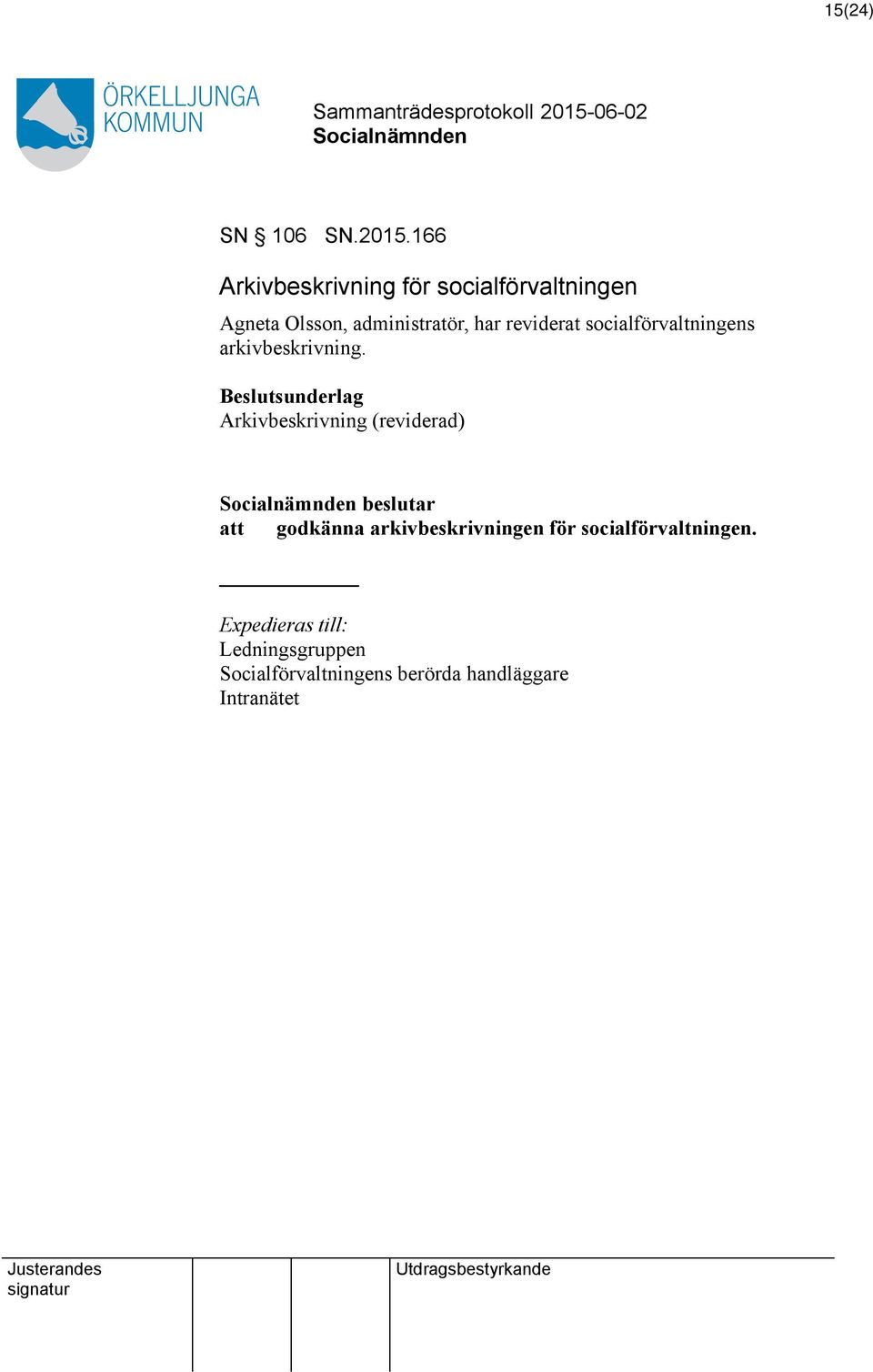 reviderat socialförvaltningens arkivbeskrivning.