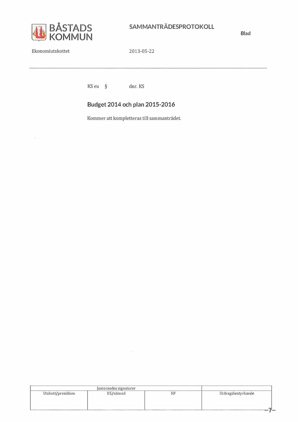 KS Budget 2014 och pan 2015-2016 Kommer att
