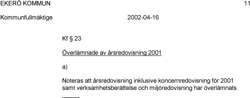 koncernredovisning för 2001 samt