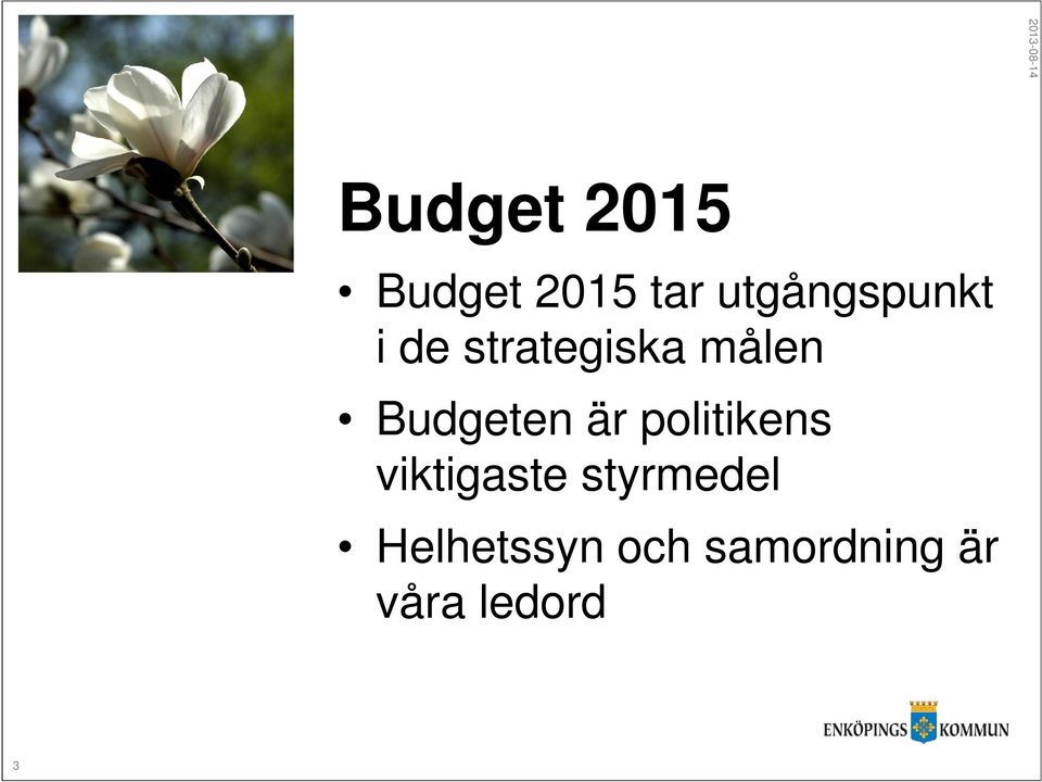Budgeten är politikens viktigaste