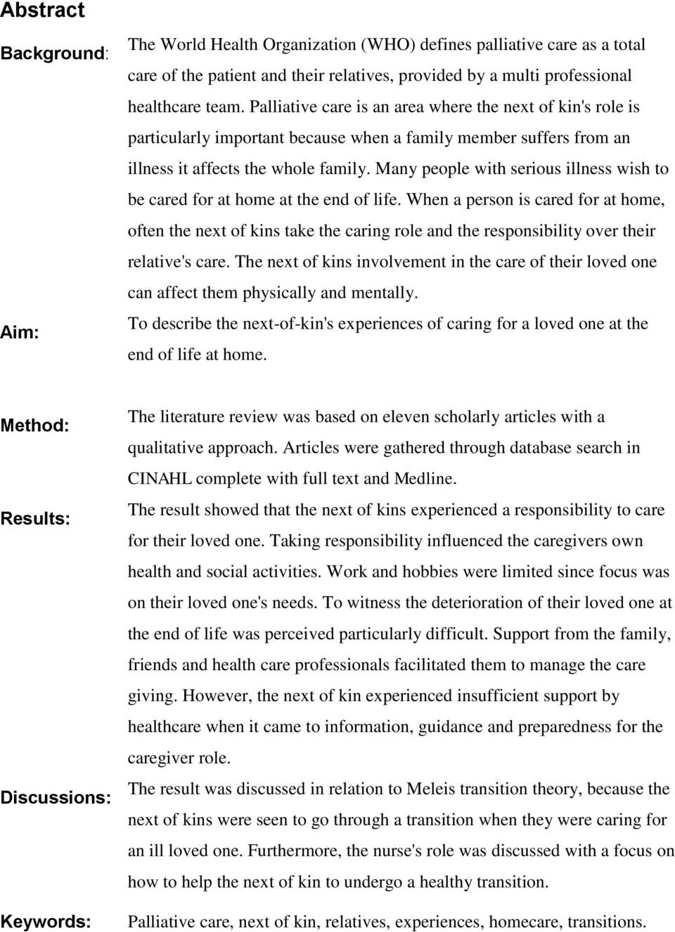 Many people with serious illness wish to be cared for at home at the end of life.