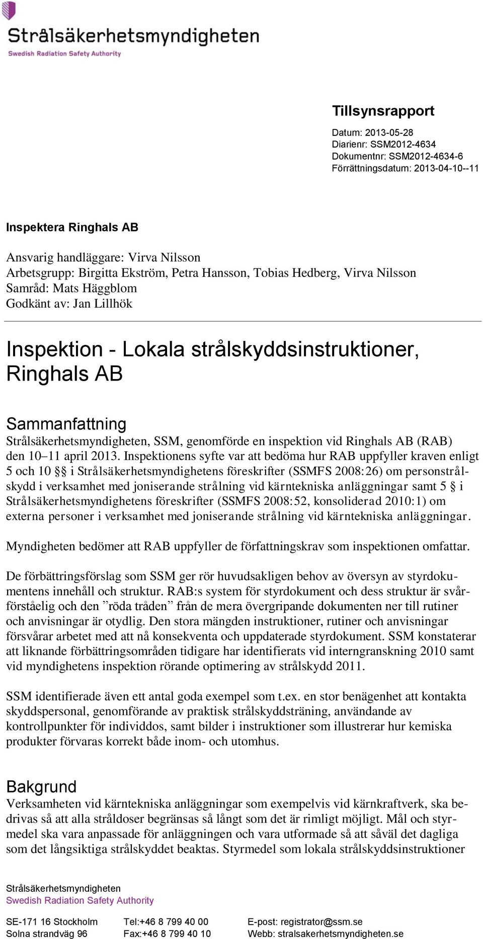 inspektion vid Ringhals AB (RAB) den 10 11 april 2013.