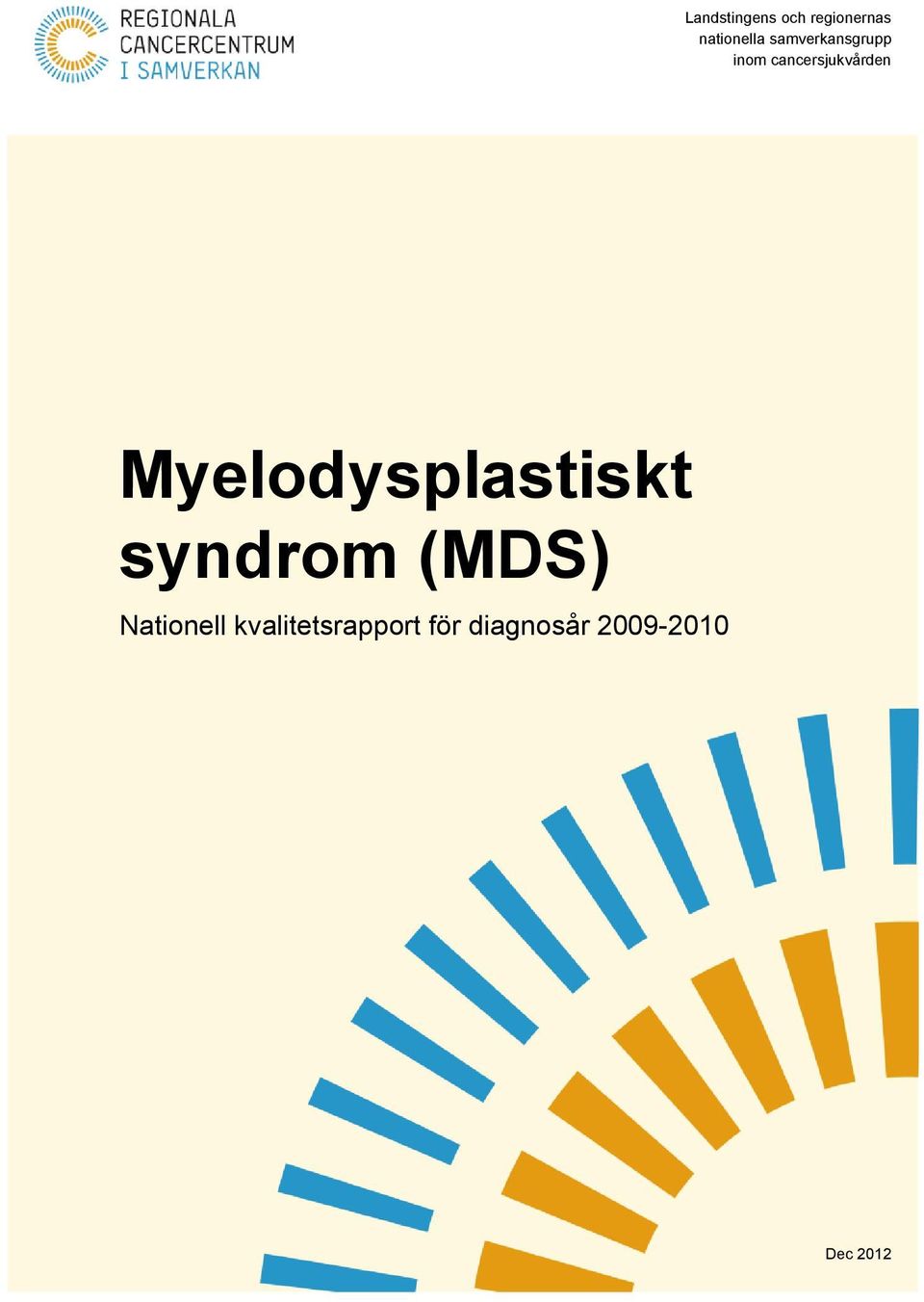 Myelodysplastiskt syndrom (MDS) Nationell