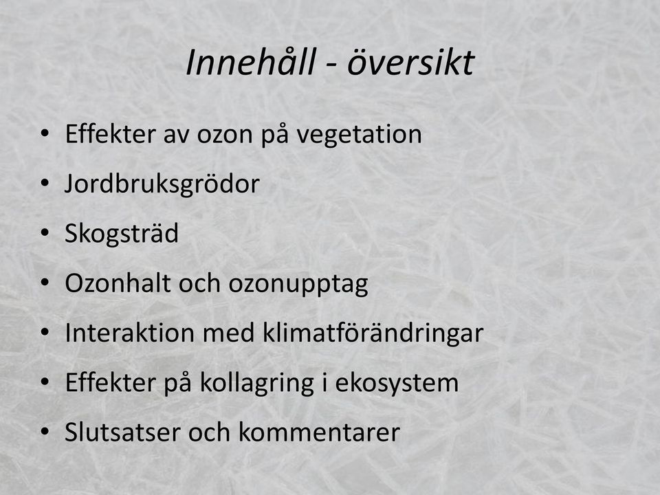 ozonupptag Interaktion med klimatförändringar