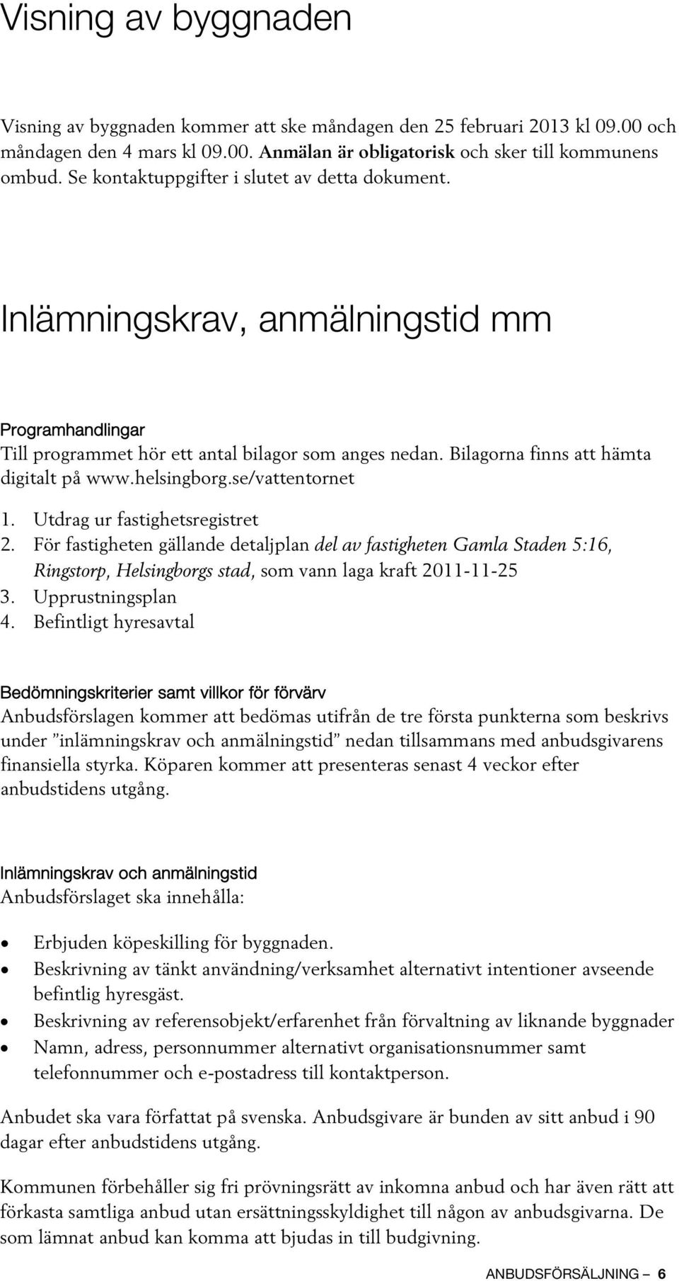 helsingborg.se/vattentornet 1. Utdrag ur fastighetsregistret 2.
