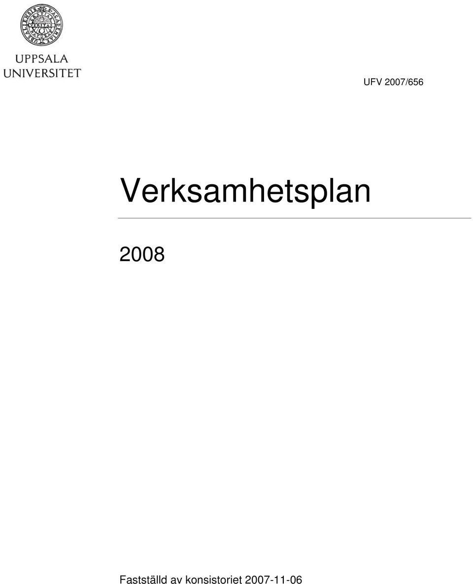 2008 Fastställd