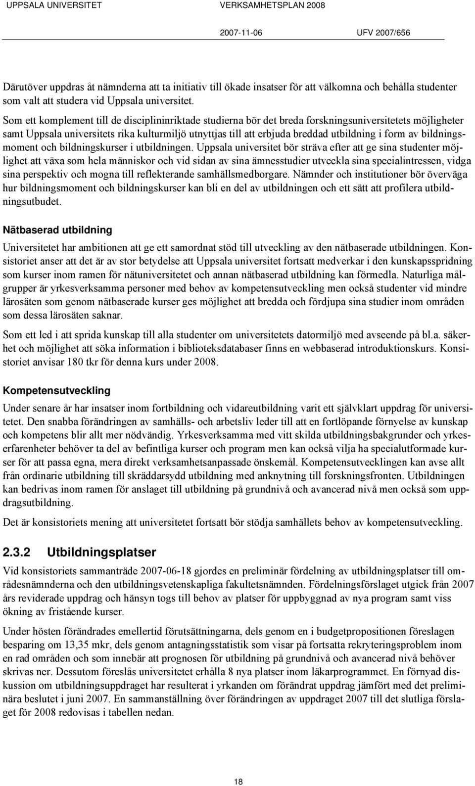 form av bildningsmoment och bildningskurser i utbildningen.