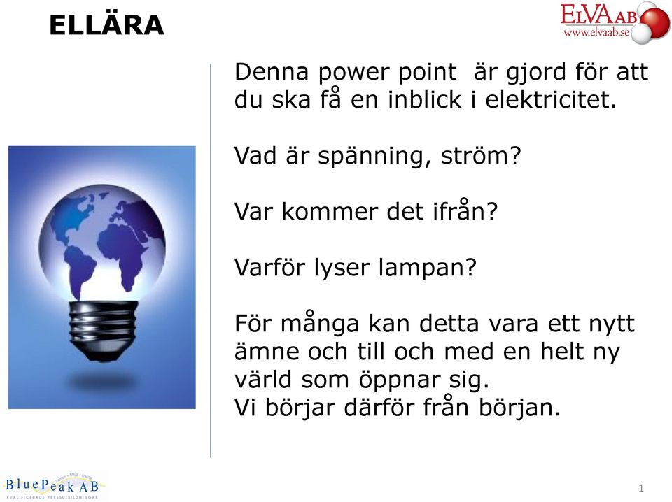 Varför lyser lampan?