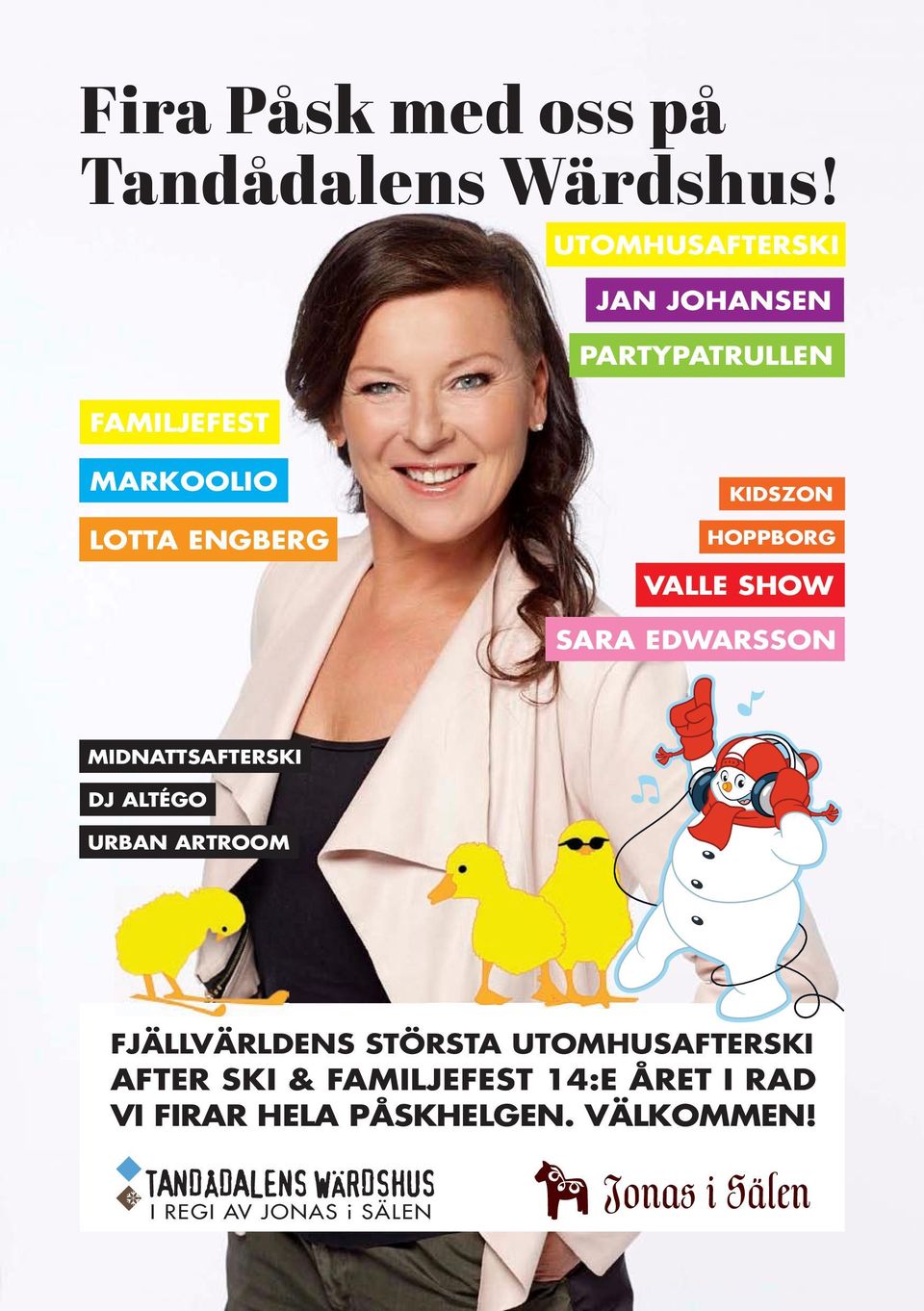KIDSZON HOPPBORG VALLE SHOW SARA EDWARSSON MIDNATTSAFTERSKI DJ ALTÉGO URBAN ARTROOM